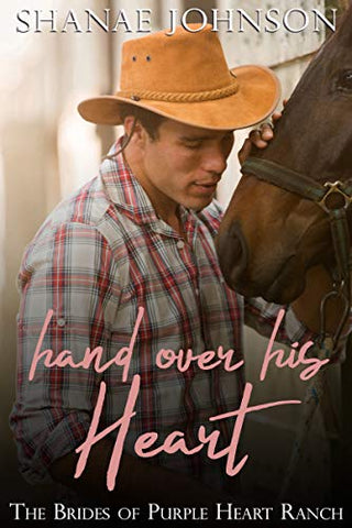 Hand Over His Heart: a Sweet Marriage of Convenience series (The Brides of Purple Heart Ranch Book 2)