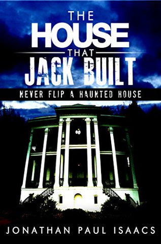 The House That Jack Built: A Humorous Haunted House Fiasco